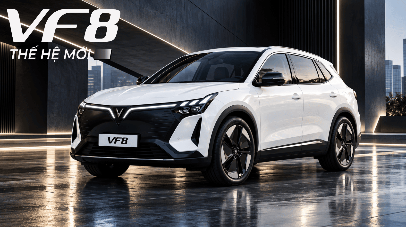 Thông số VinFast VF 8 thế hệ mới: những điều cần biết trước khi mua